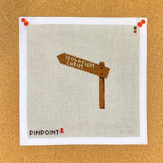 Isolation Cabin Sign