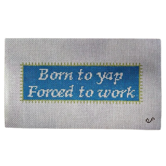 Born to Yap, Forced to Work