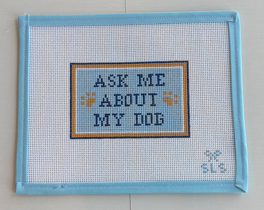 Ask me about my Dog