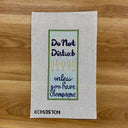 Do Not Disturb Unless You Have Champagne Canvas