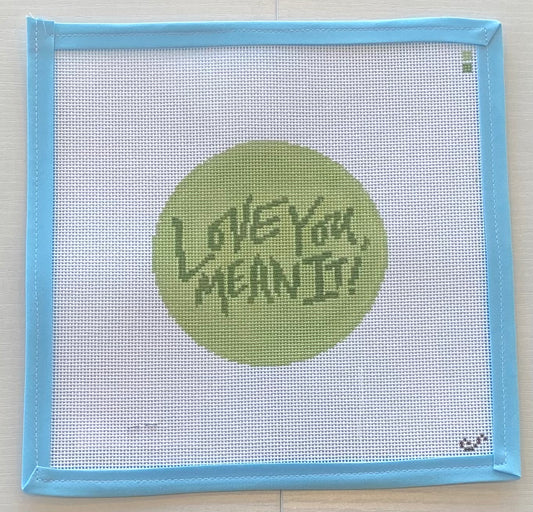 Love You, Mean It!