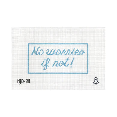 No Worries if Not!