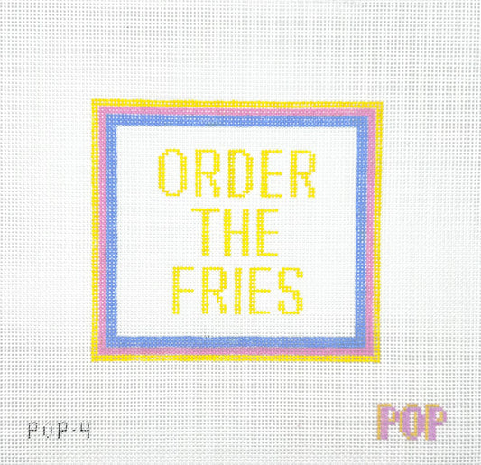 POP 4 Order the Fries